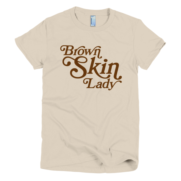Brown Skin Lady T-Shirt
