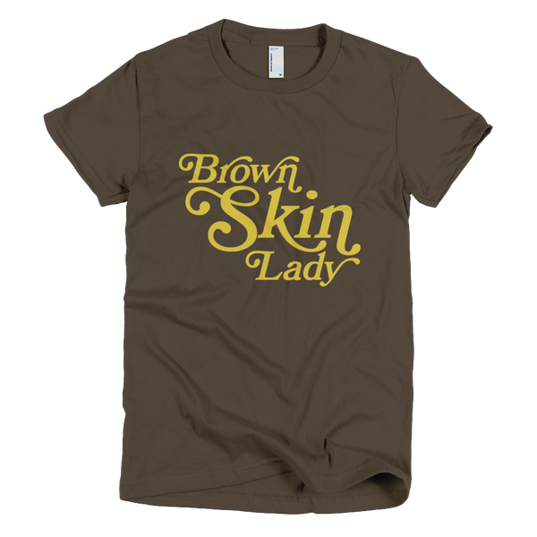 Bon Bon Vie Brown Skin Lady T-Shirt Brown