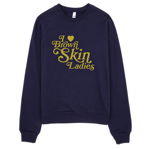 Bon Bon Vie I Love Brown Skin Ladies Sweatshirt Navy