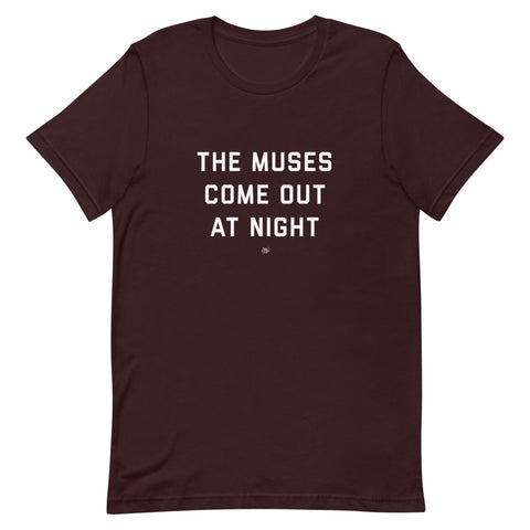 The Muses Come Out At Night T-Shirt