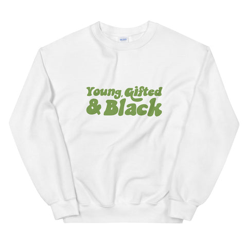 Young, Gifted & Black Sweatshirt