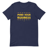 Mind Your Business T-Shirt