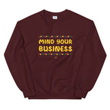 Mind Your Business Sweatshirt
